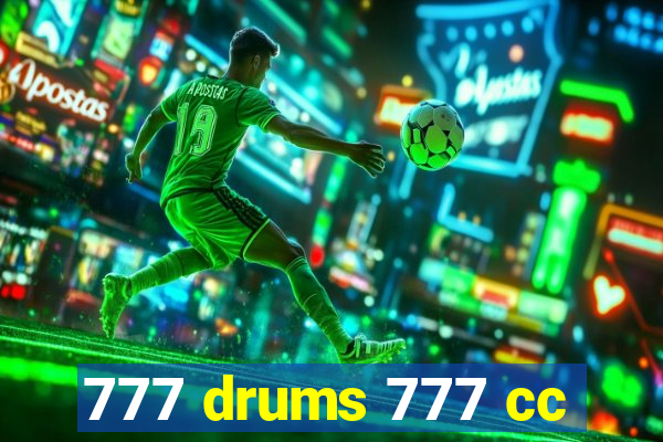 777 drums 777 cc